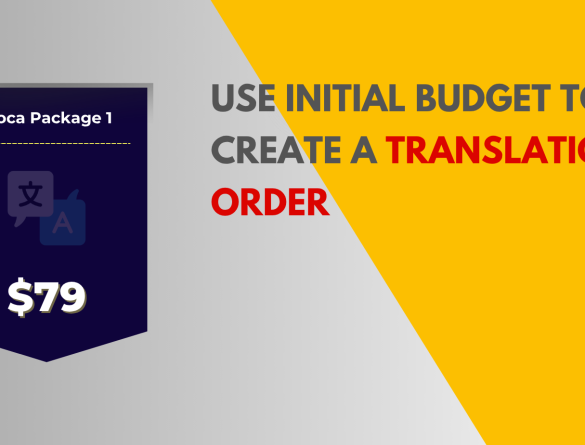 [For Members] Sử dụng ngân sách ban đầu để tạo đơn hàng dịch thuật